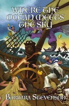 Where the Ocean Meets the Sky, Paperback/Barbara Stevenson