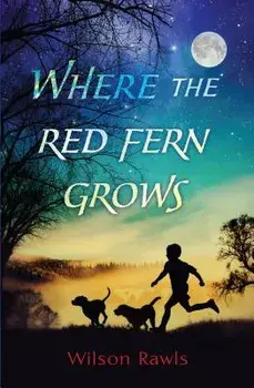 Where the Red Fern Grows, Paperback/Wilson Rawls