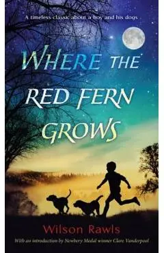 Where the Red Fern Grows - Wilson Rawls