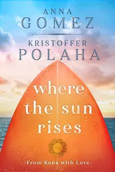 Where the Sun Rises: Volume 2, Paperback/Anna Gomez