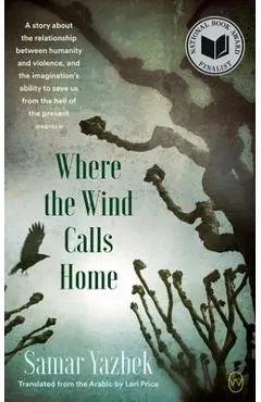 Where the Wind Calls Home - Samar Yazbek