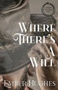 Where There's A Will - Ember Hughes