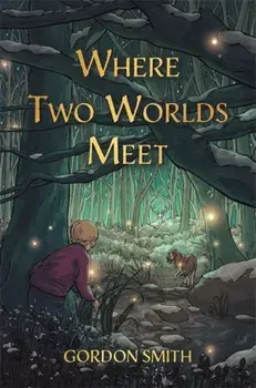 Where Two Worlds Meet, Paperback/Gordon Smith