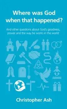 Where Was God When That Happened', Paperback/Christopher Ash
