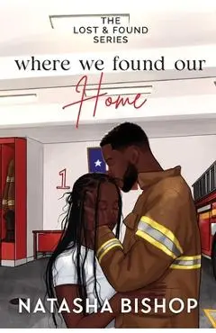 Where We Found Our Home - Natasha Bishop