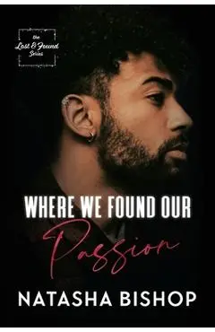 Where We Found Our Passion - Natasha Bishop