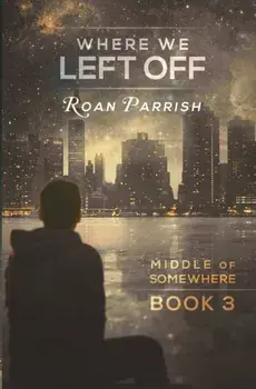 Where We Left Off, Paperback/Roan Parrish