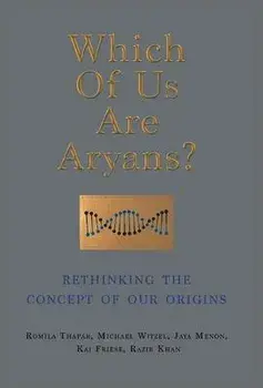 Which of Us Are Aryans?: Rethinking the Concept of O Ur Origins, Hardcover/Romila Thapar