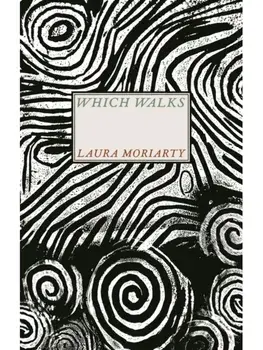 Which Walks, Paperback/Laura Moriarty