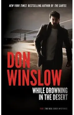 While Drowning in the Desert - Don Winslow