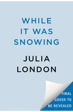While It Was Snowing - Julia London
