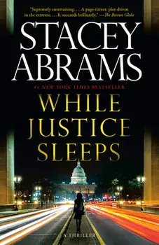 While Justice Sleeps: A Thriller, Paperback/Stacey Abrams