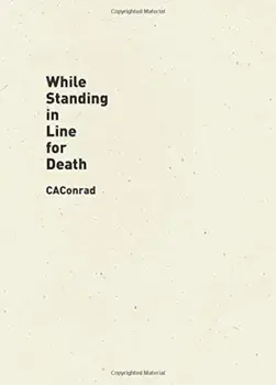 While Standing in Line for Death, Paperback/Caconrad