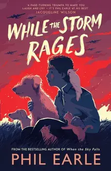 While the Storm Rages, Paperback/Phil Earle