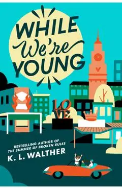 While We're Young - K. L. Walther