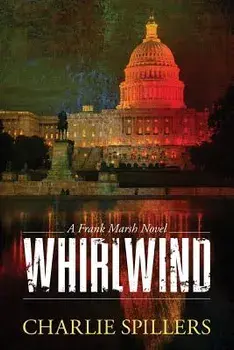 Whirlwind: A Frank Marsh Novel, Paperback/Charlie Spillers