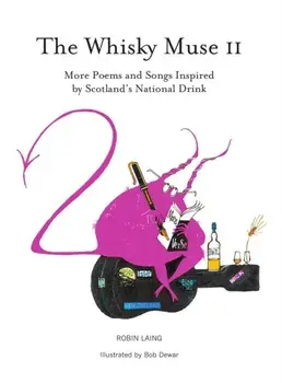 Whisky Muse Volume II. Scotch Whisky in Poem and Song, Paperback/Robin Laing