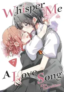 Whisper Me a Love Song 7, Paperback/Eku Takeshima