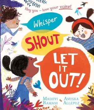 Whisper, Shout: Let It Out!, Paperback/Madhvi Ramani