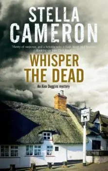 Whisper the Dead: A Cotsworld Village Mystery, Hardcover/Stella Cameron