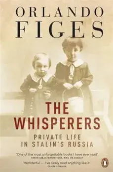 Whisperers, Paperback/Orlando Figes