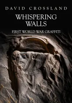 Whispering Walls. First World War Graffiti, Paperback/***