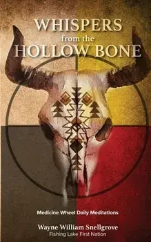 Whispers from the Hollow Bone, Paperback/Wayne William Snellgrove