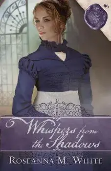 Whispers from the Shadows, Paperback/Roseanna M. White