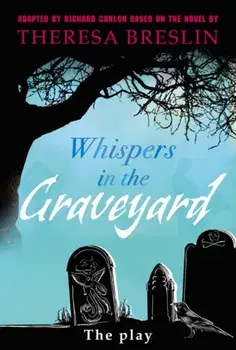 Whispers in the Graveyard Heinemann Plays, Hardback/Theresa Breslin