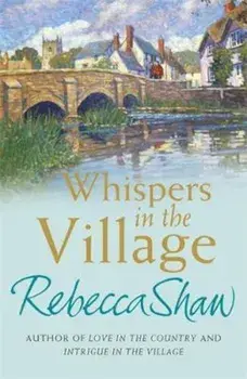 Whispers In The Village, Paperback/Rebecca Shaw