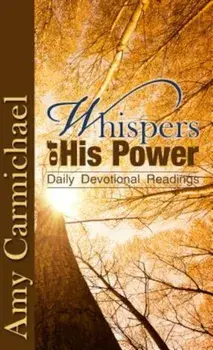 Whispers of His Power, Paperback/Amy Carmichael