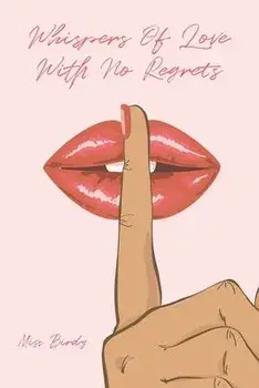 Whispers of Love with No Regrets, Paperback/Birdy
