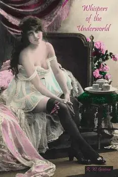 Whispers of the Underworld: Bisbee's Red-Light District, Paperback/Richard William Graeme IV