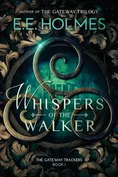 Whispers of the Walker, Paperback/E. E. Holmes