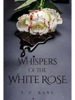 Whispers of the White Rose (Hardback), Paperback/J. C. Kane