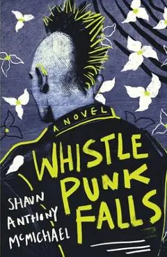 Whistle Punk Falls - Shaun Anthony Mcmichael