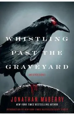 Whistling Past the Graveyard - Jonathan Maberry