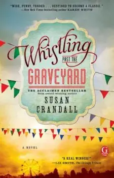 Whistling Past the Graveyard, Paperback/Susan Crandall