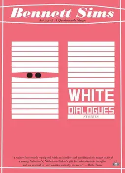 White Dialogues, Paperback/Bennett Sims