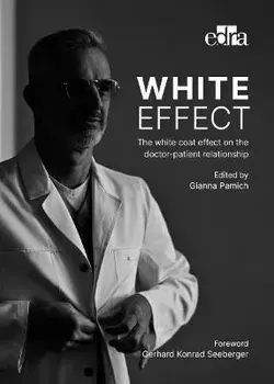 White effect - The white coat effect on the doctor-patient relationship, Paperback/Gianna Pamich