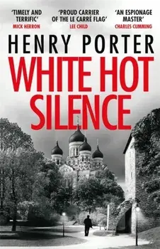 White Hot Silence. an absolutely gripping read from the winner of the 2019 Wilbur Smith Adventure Writing Prize, Paperback/Henry Porter