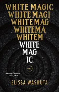 White Magic, Hardcover/Elissa Washuta