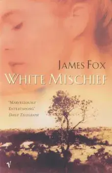 White Mischief, Paperback/James Fox