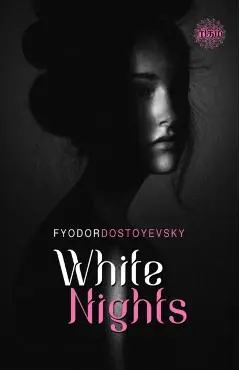 White Nights - Fyodor Dostoyevsky