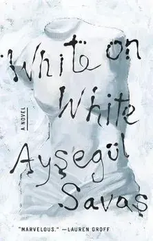 White on White, Hardcover/Aysegül Savas