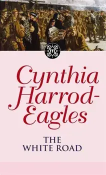 White Road. The Morland Dynasty, Book 28, Paperback/Cynthia Harrod-Eagles