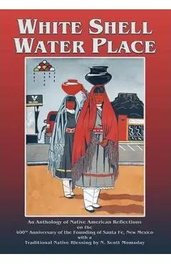 White Shell Water Place (Softcover) - F. Richard Sanchez