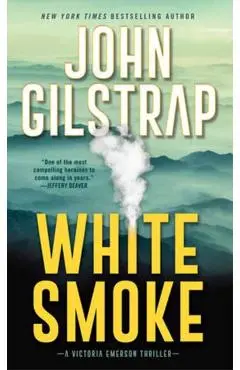 White Smoke: An Action-Packed Survival Thriller - John Gilstrap