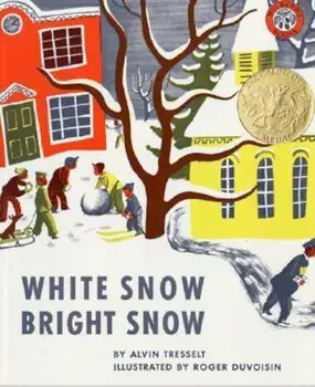 White Snow, Bright Snow, Hardcover/Alvin Tresselt