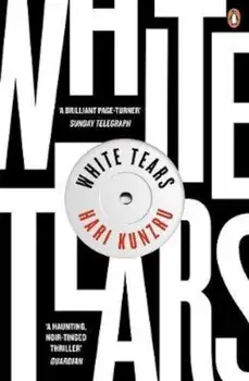 White Tears, Paperback/Hari Kunzru